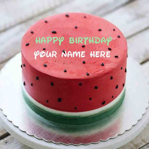 Write Name On Watermelon Birthday Cake For Friend
